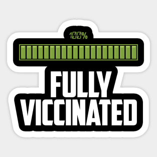 Fully Vaccinated Funny design Sticker